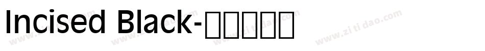 Incised Black字体转换